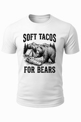 Soft Tacos for Bears Shirt Funny Camping Tee Outdoor Humor Gift for Campers