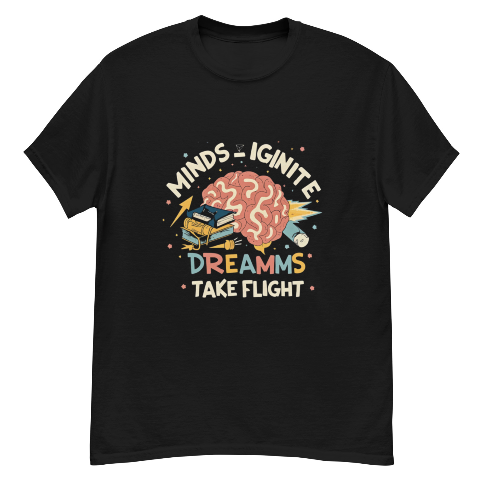 Mens And Women Graphic Tee Shirts For Students "Minds Ignite Dreams Take Flight gallery