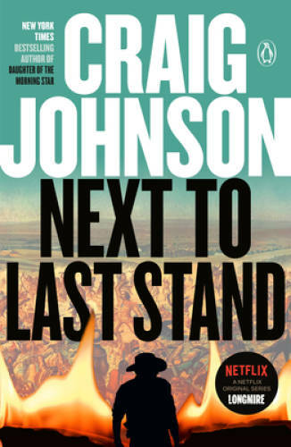 Next to Last Stand: A Longmire Mystery - Paperback By Johnson, Craig - GOOD