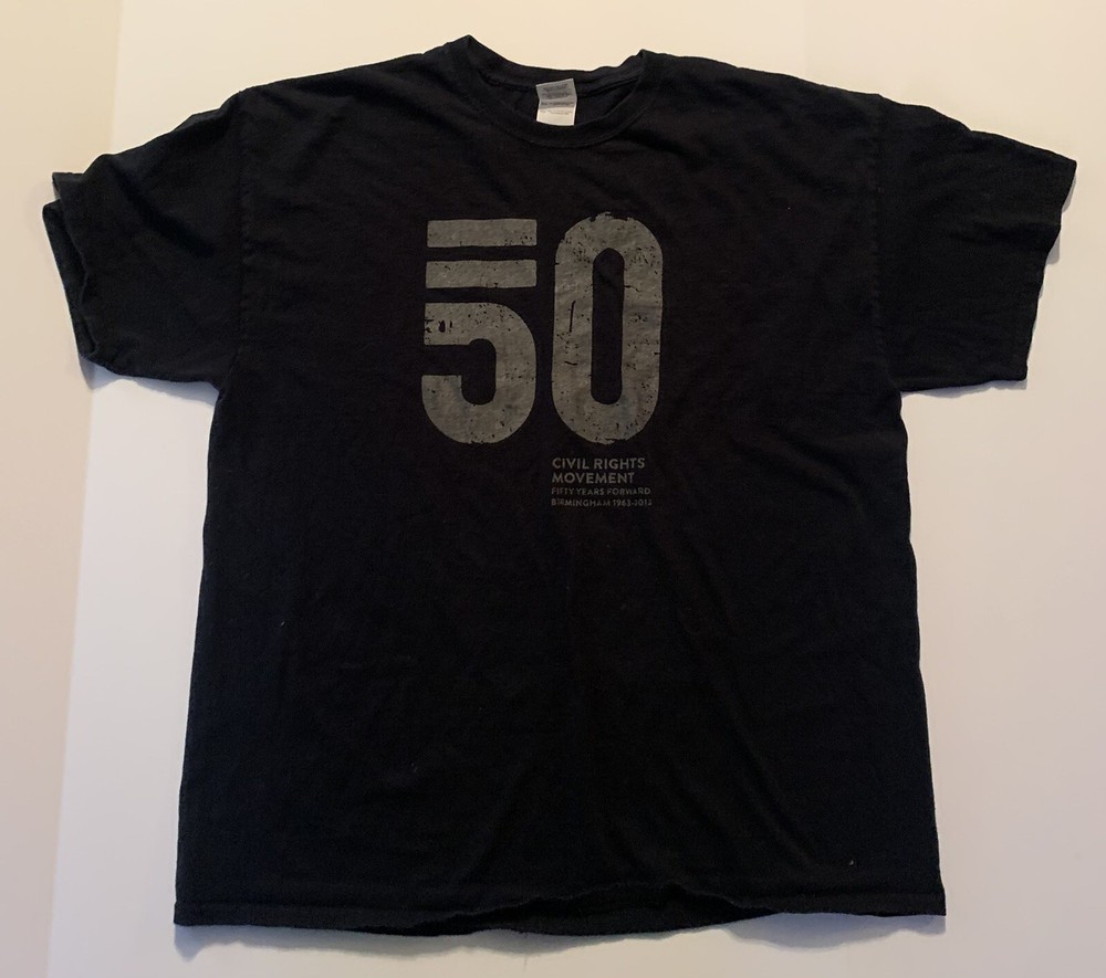 VTG Civil Rights Movement 50 Years Forward Birmingham AL 1963-2013 X-Large