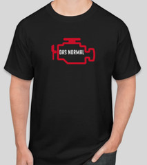 DAS NORMAL Check Engine light Racing Garage T Shirt Tee Shirt German cars Gift