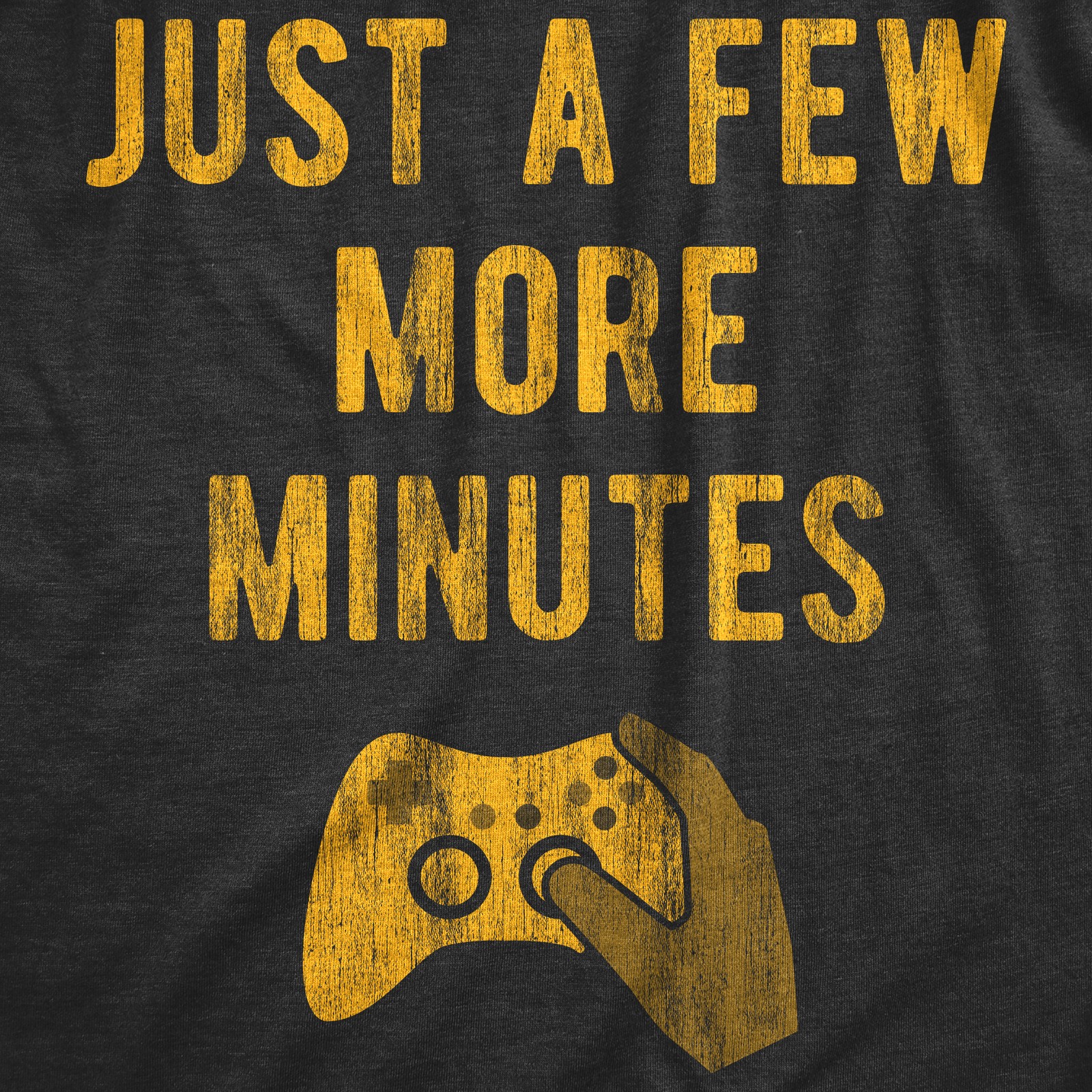 Mens Just A Few More Minutes T Shirt Funny Video Gaming Graphic Tee Gift for gallery