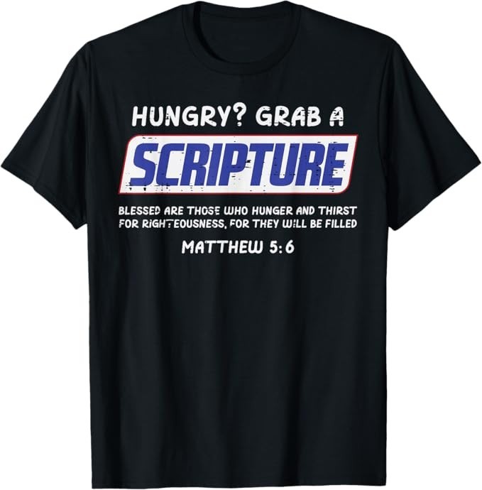 Hungry Grab A Scripture Funny Christian God Jesus Men Women T-Shirt