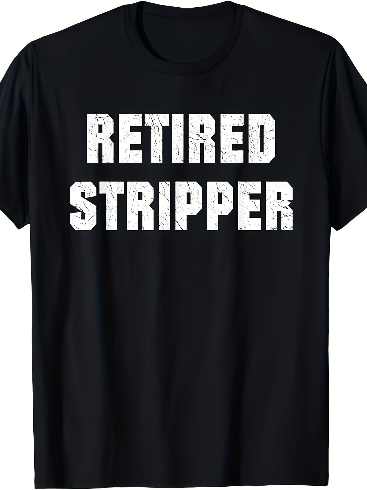 Funny Male Stripper And Funny Retired Male Stripper T-shirt. 100% Cotton. 7 gallery