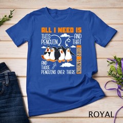 All I Need Is This Penguin And That Other Penguin Cute T-Shirt Unisex T-shirt