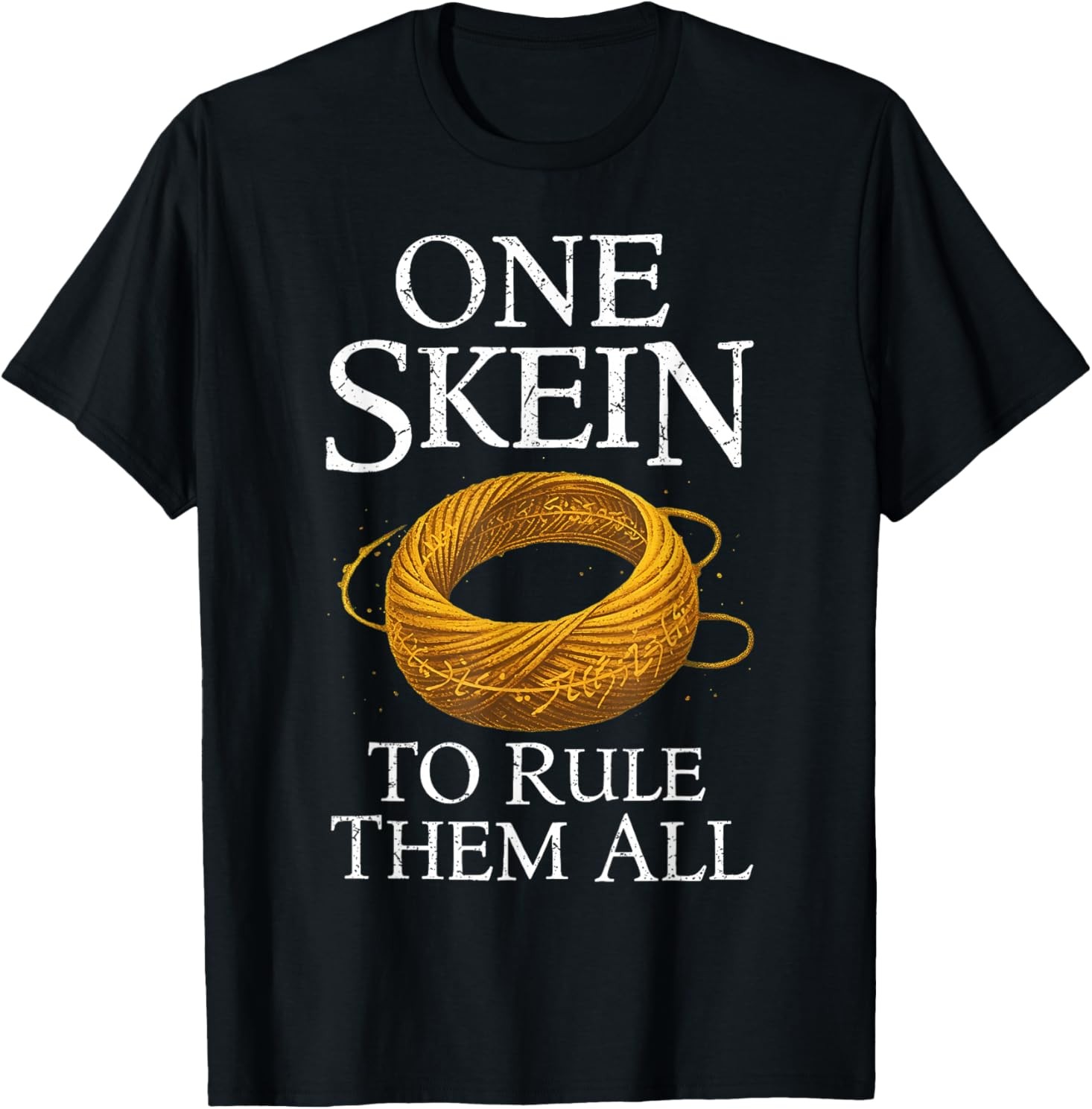 One Skein to Rule Them All Funny Yarn Knitting Humor T-Shirt