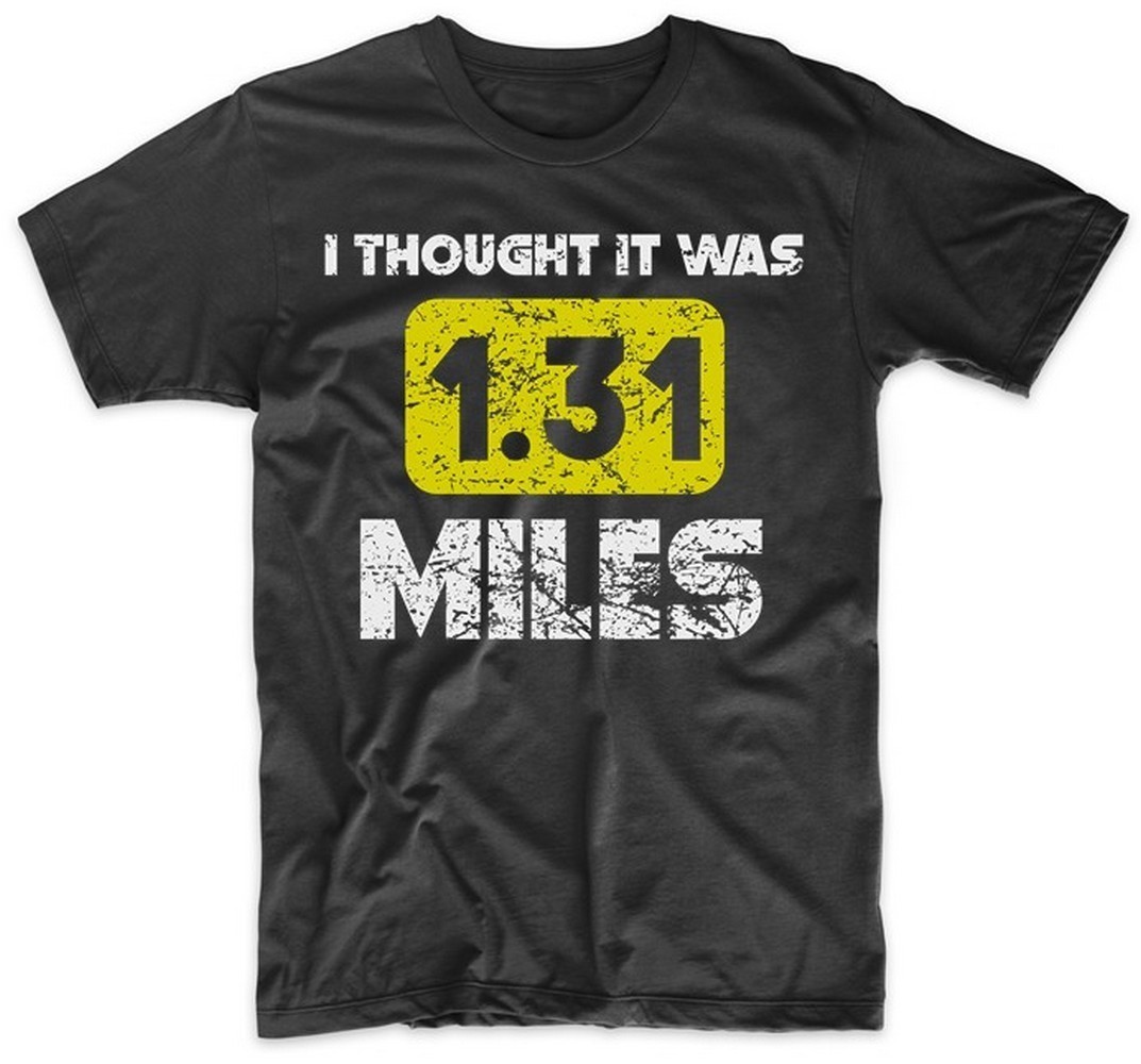I Thought It Was 1.31 Miles Funny Half Marathon Runner Shirt