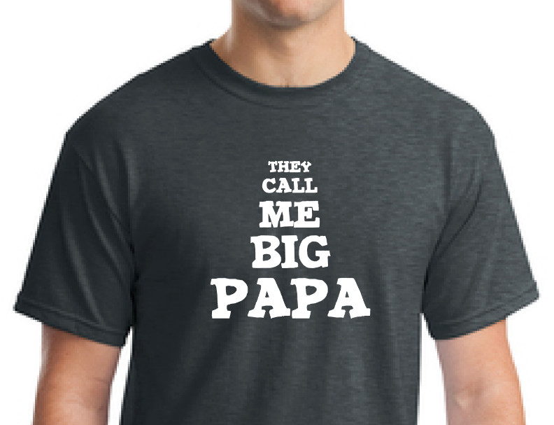 T-Shirt gift dad-They call me big papa shirt-Father's Day gift-Christmas tee gallery