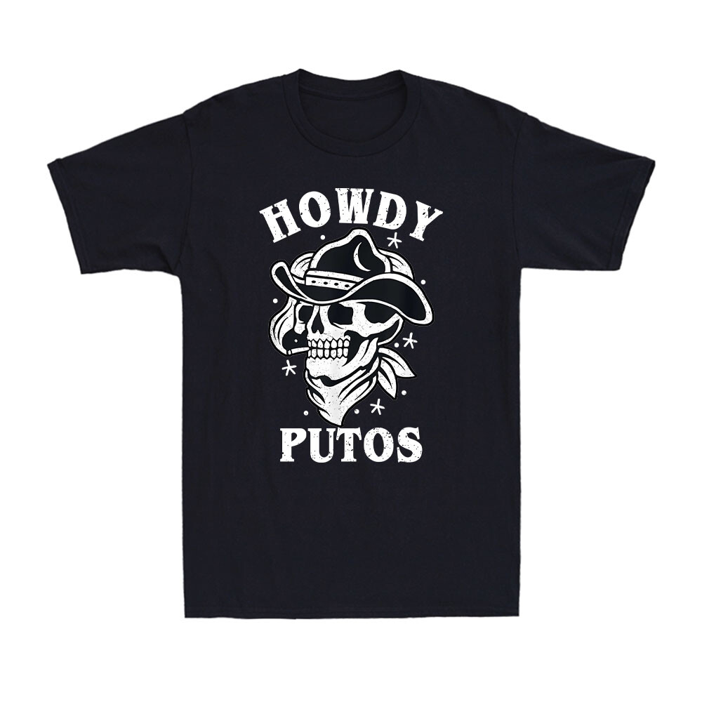 Western Cowboy Skull Gift – Howdy Putos Spanish Slang Vintage Men’s T-Shirt