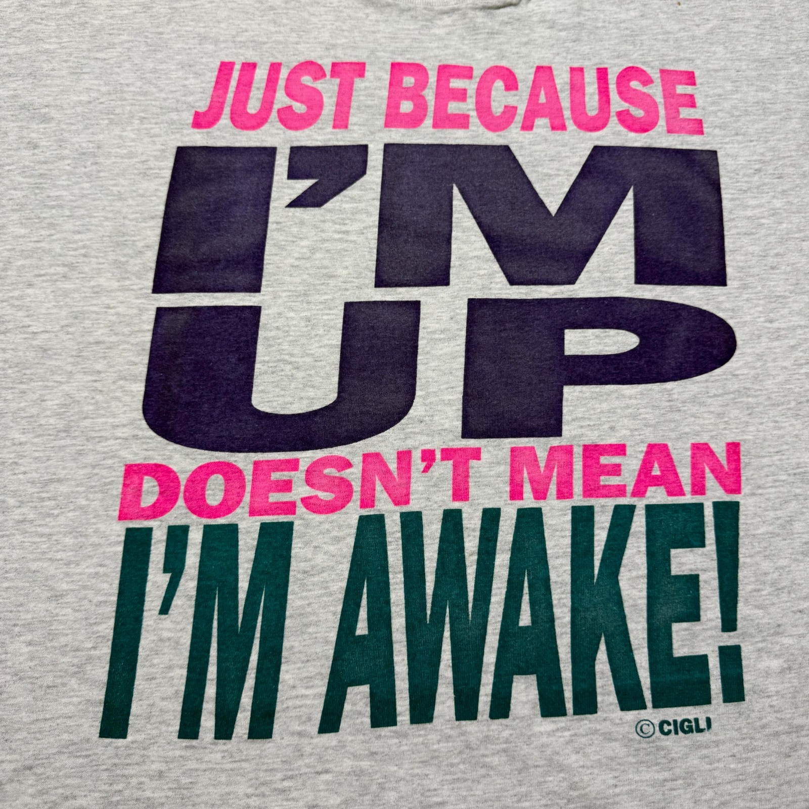 Vintage 90s Just Because I'm Up Doesn't Mean I'm Awake T-Shirt USA - One Size gallery