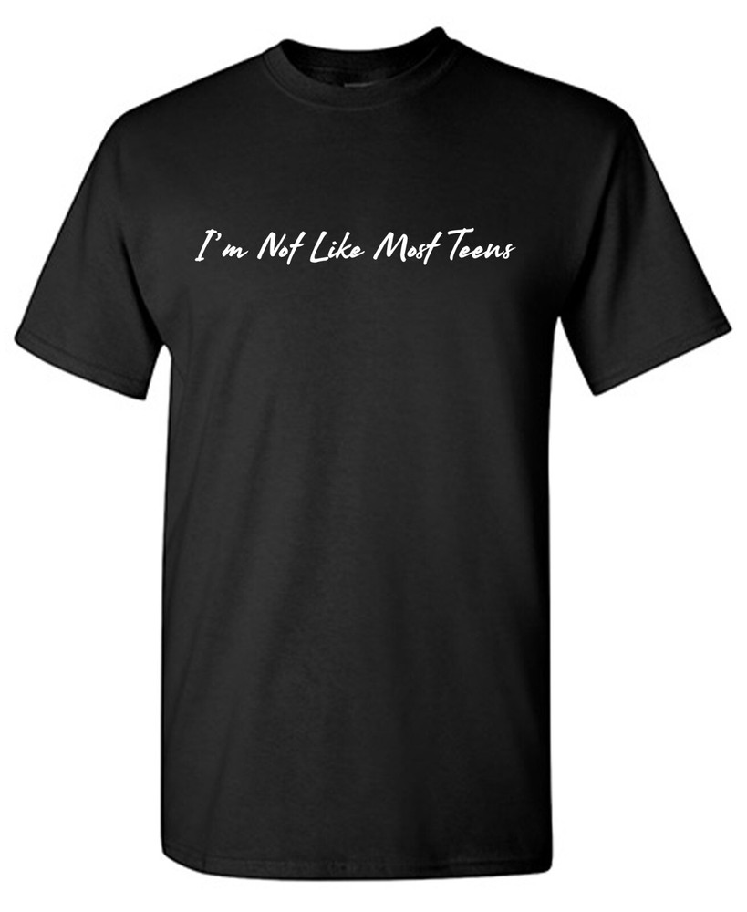 I’m Not Like Most Sarcastic Humor Graphic Tee Gift For Men Novelty Funny T Shirt