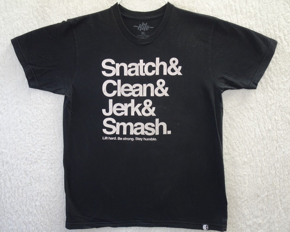 Kilo Weight Training Lifting Snatch & Clean & Jerk & Smash T Shirt XL Black