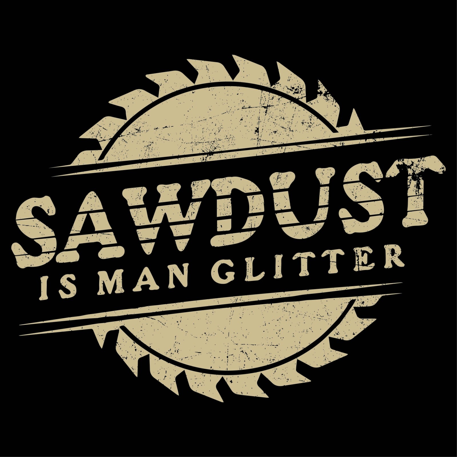 Sawdust Is Man Glitter Sarcastic Humor Graphic Tee Gift Men Novelty Funny TShirt gallery