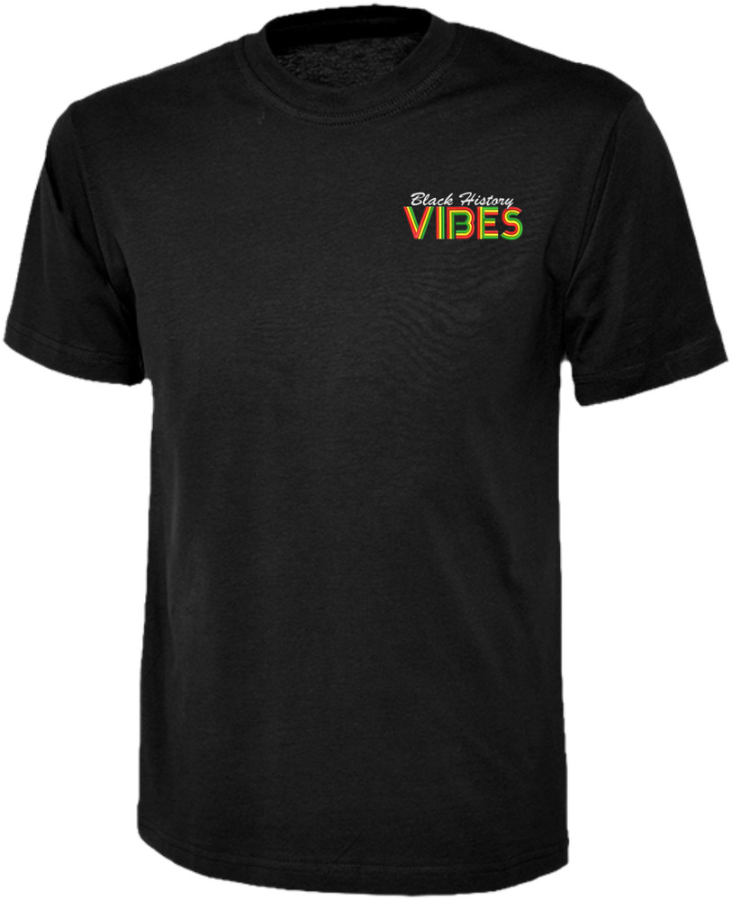 Embroidered Black History Vibes Motivational T Shirt, Unisex Adults T Shirt