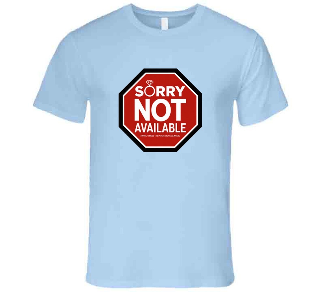 Husband Not Available Shirt Taken Girlfriend Wife Possessive Relationship Humor gallery