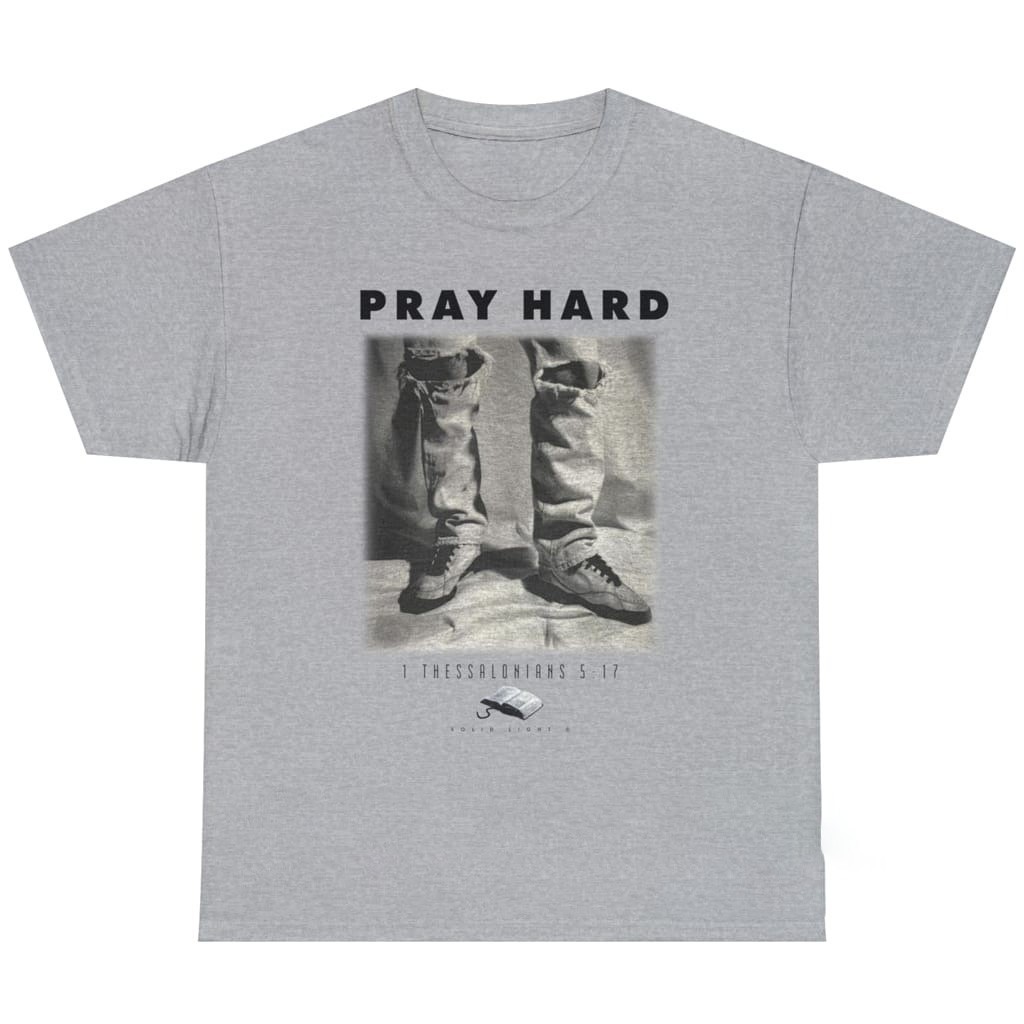Pray Hard Unisex Tee S-5XL