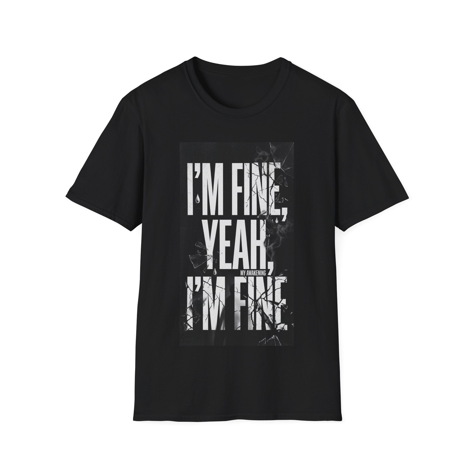 I’M FINE, YEAH, I’M FINE T-Shirt THE GLITCHED SMILEY