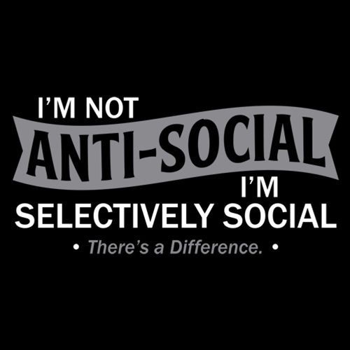 I'm not anti-social I'm selective Sarcastic Humor Graphic Novelty Funny T Shirt gallery