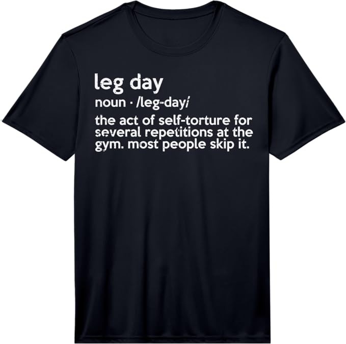 Gym Leg Day Definition Workout Fitness Exercise Men Women Gift Unisex T-Shirt