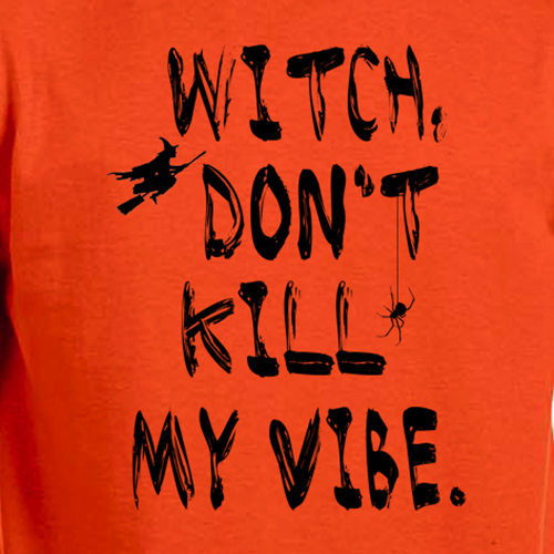 Witch Don't Kill My Vibe funny halloween humor office costume party T-Shirt gallery