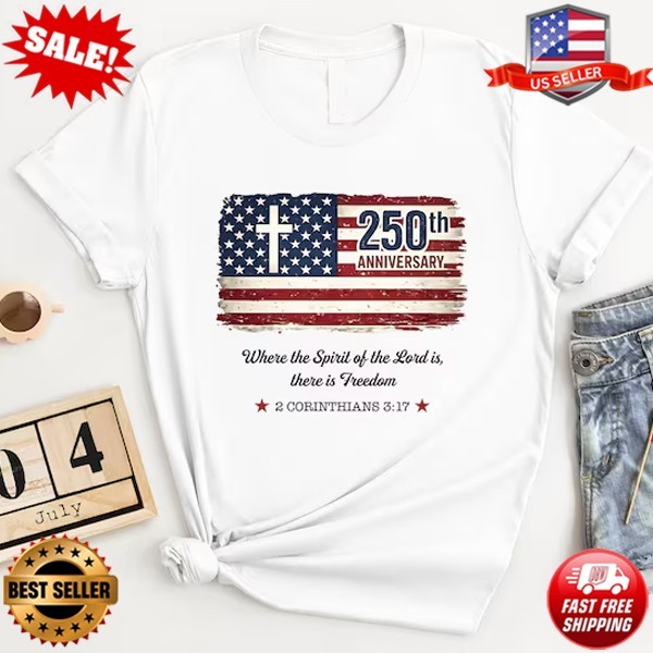 Christian USA 250th Anniversary T-Shirt, Patriotic 4th Of July T-Shirt S-5XL