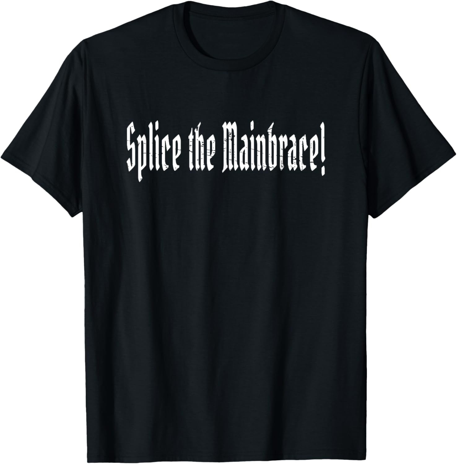 Splice The Mainbrace - Funny Talk Like A Pirate Saying T-Shirt gallery