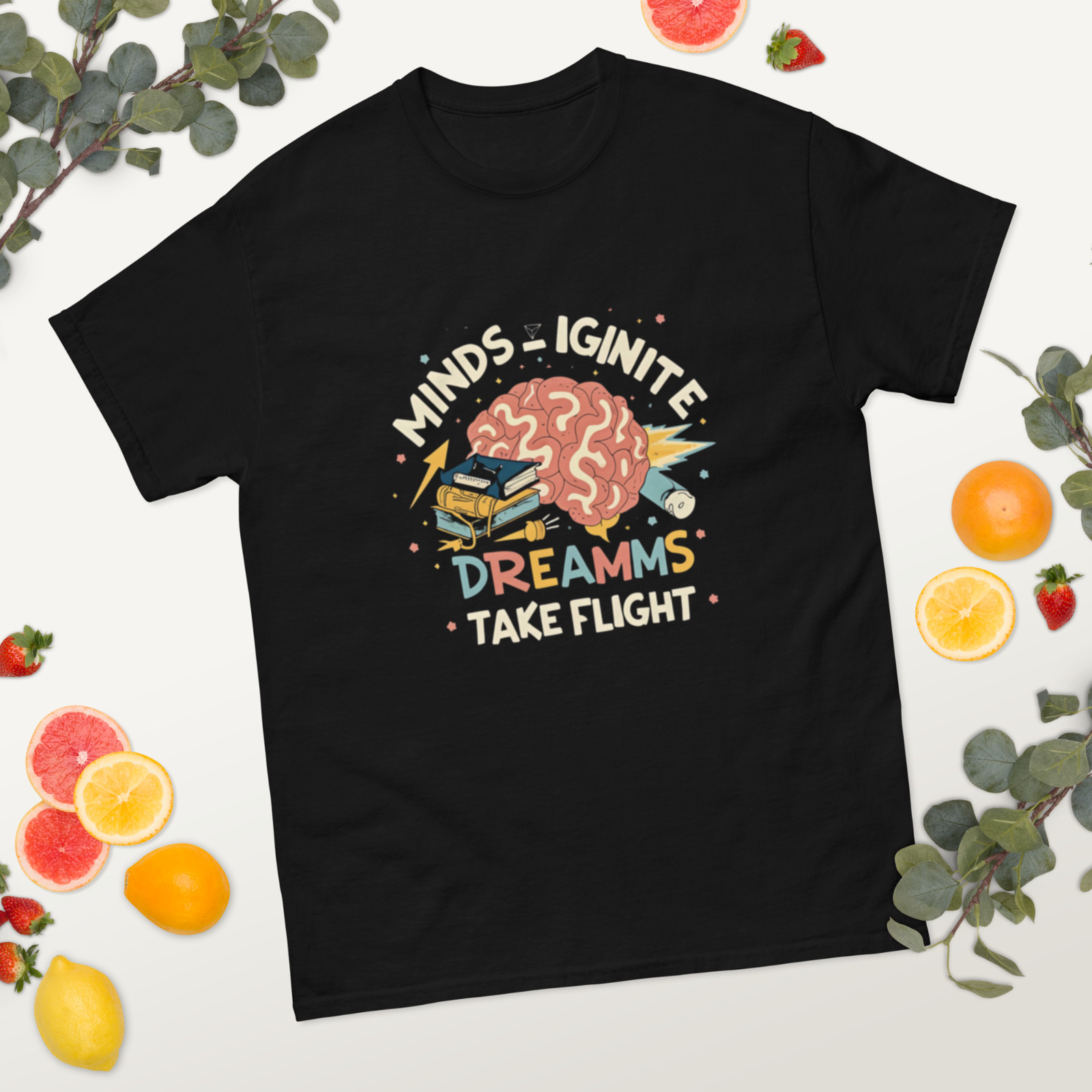 Mens And Women Graphic Tee Shirts For Students “Minds Ignite Dreams Take Flight