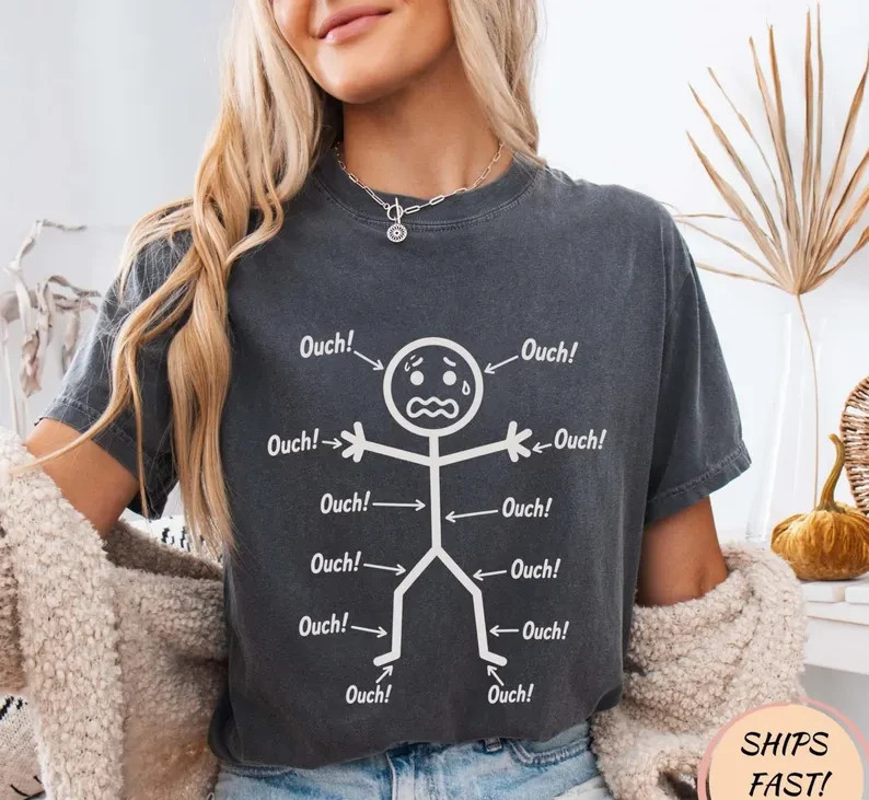 Ouch Ouch Ouch Funny Full Body Pain Humor Comedy Stickman T-Shirt