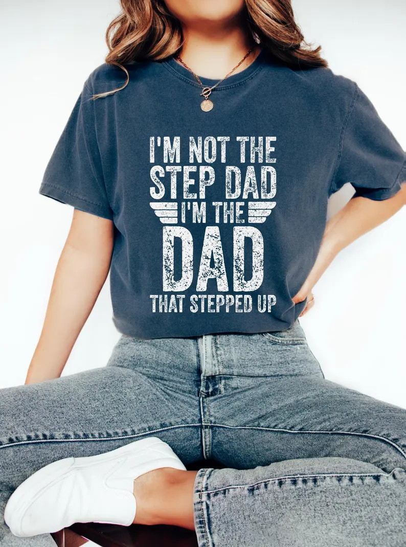 Im Not The Step Dad Im The Dad Funny Fathers Day Gildan Tee Gift gallery