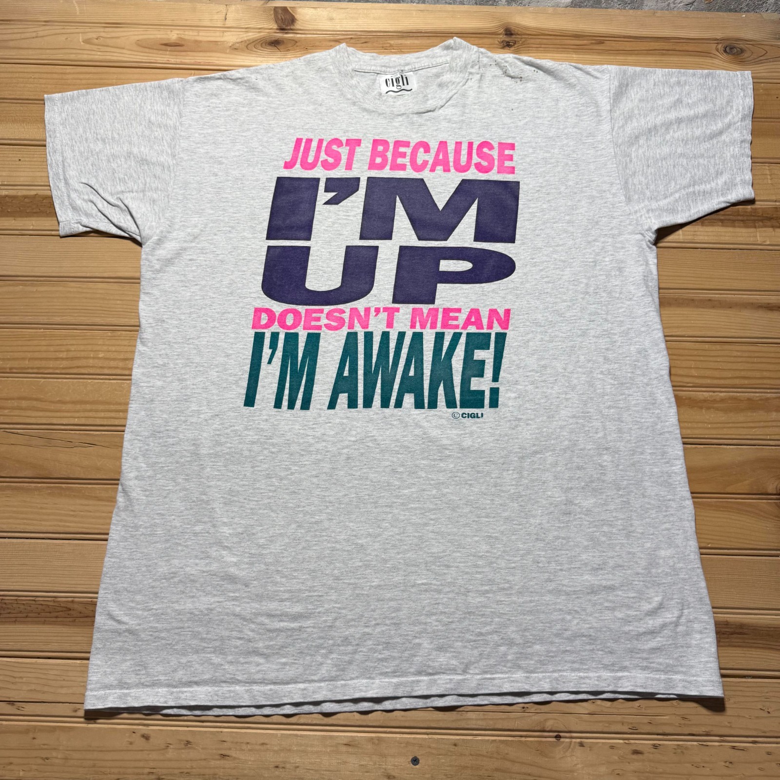 Vintage 90s Just Because I’m Up Doesn’t Mean I’m Awake T-Shirt USA – One Size