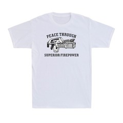 Peace Through Superior Firepower Novelty Vintage Funny Gift Men’s Cotton T-Shirt