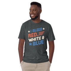 Patriotic I Bleed Red, White & Blue T-Shirt | Gift for Patriots and Veterans