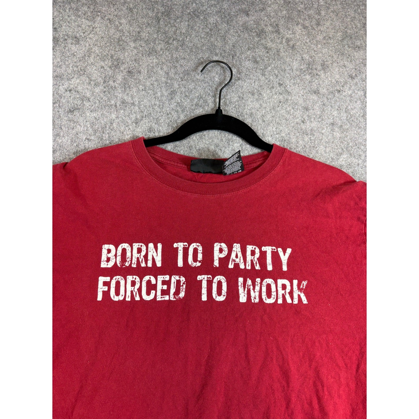 Born To Party Forced To Work Graphic T Shirt Mens Large Red No Boundaries Tee