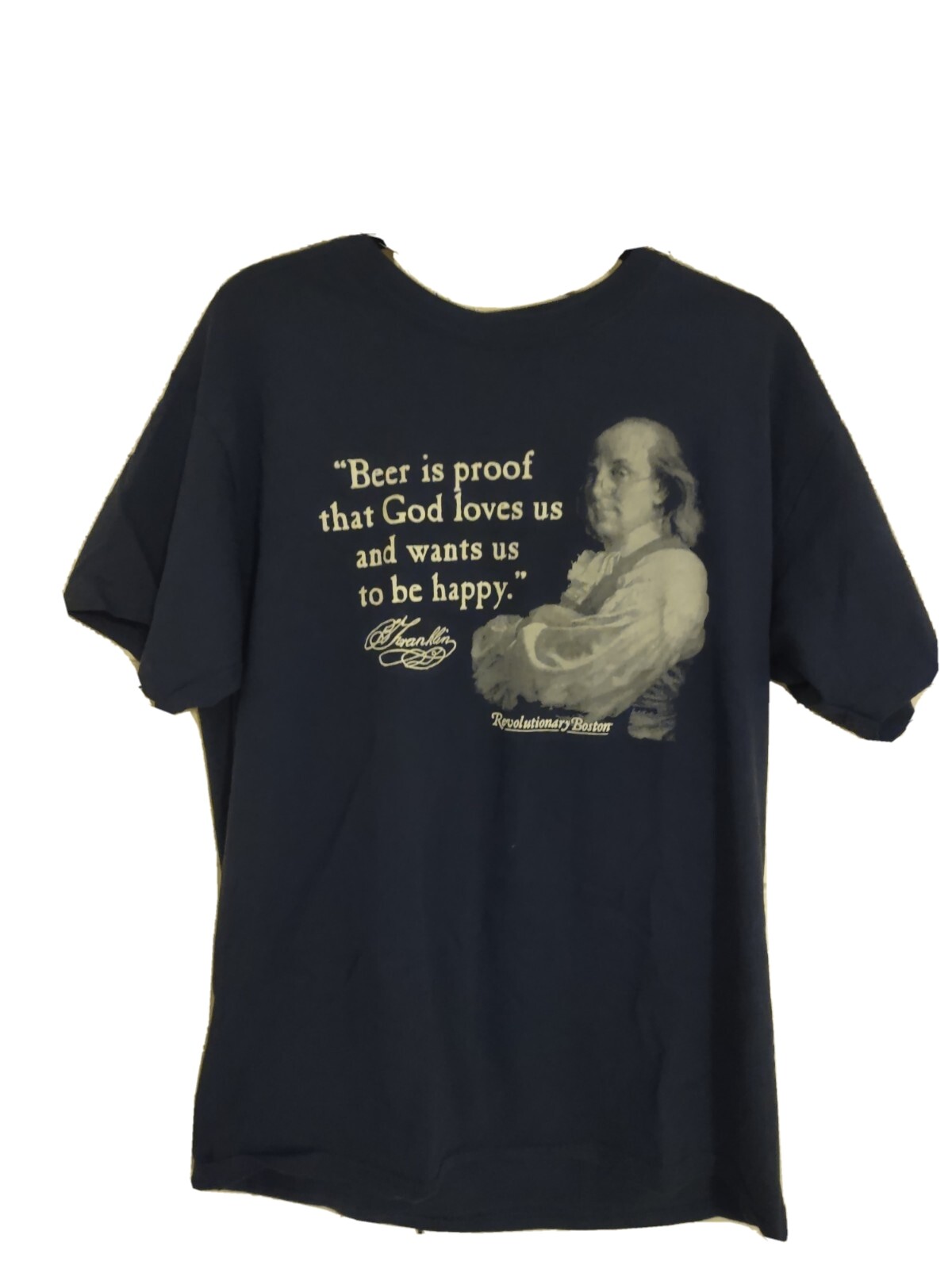 Large Ben Franklin -Beer is Proof God Loves Us T shirt Blue