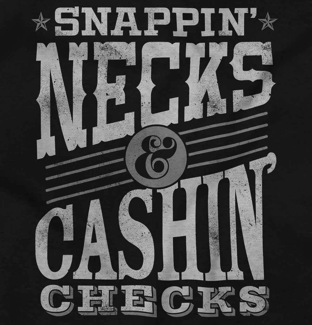 Snappin Necks and Cashin Checks Movie Quote Mens Casual Crewneck T Shirts Tees gallery