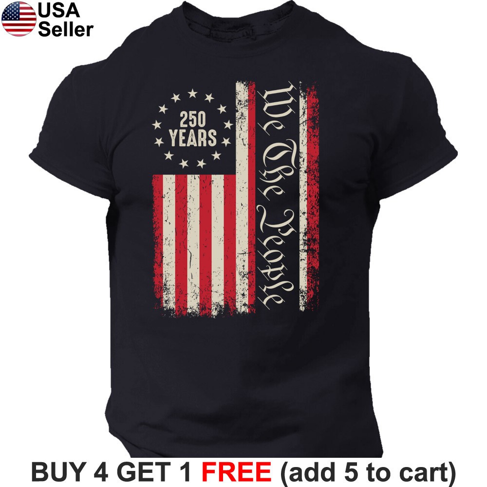We The People T-Shirt 250 Years 250th Anniversary USA America Flag Freedom BTF13 gallery