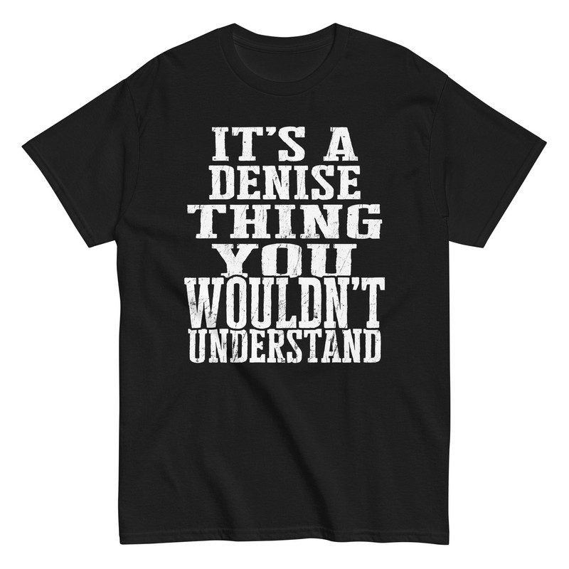 Its a Denise Thing Family Reunion First Last Squad Name T Shirt