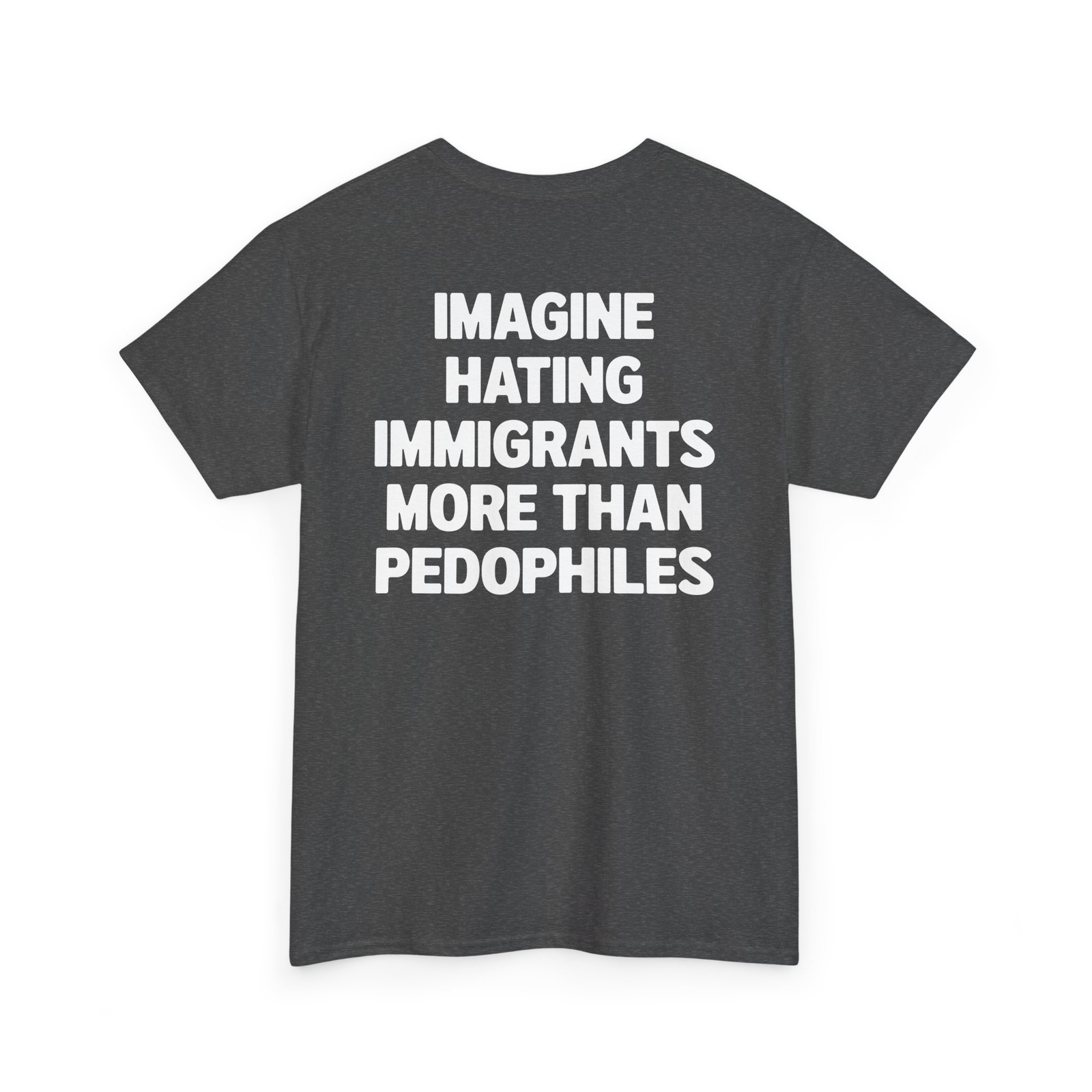 Imagine Hating Immigrants More Than Pedophiles Shirt Anti ICE Trump ON BACK gallery