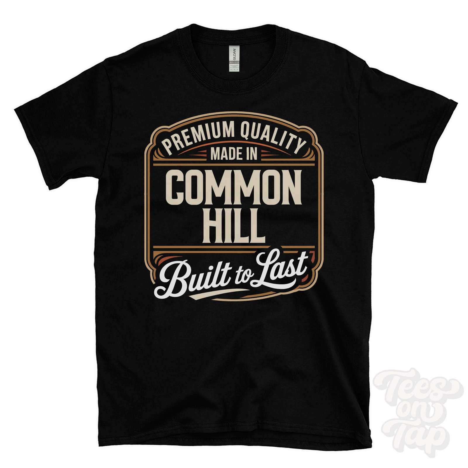 MADE IN COMMON HILL PREMIUM QUALITY BUILT TO LAST T-SHIRT england gallery