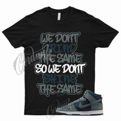 GRIND T Shirt for Dunk High Teal Suede Dark Green Premium Armory Navy Low Mid 1