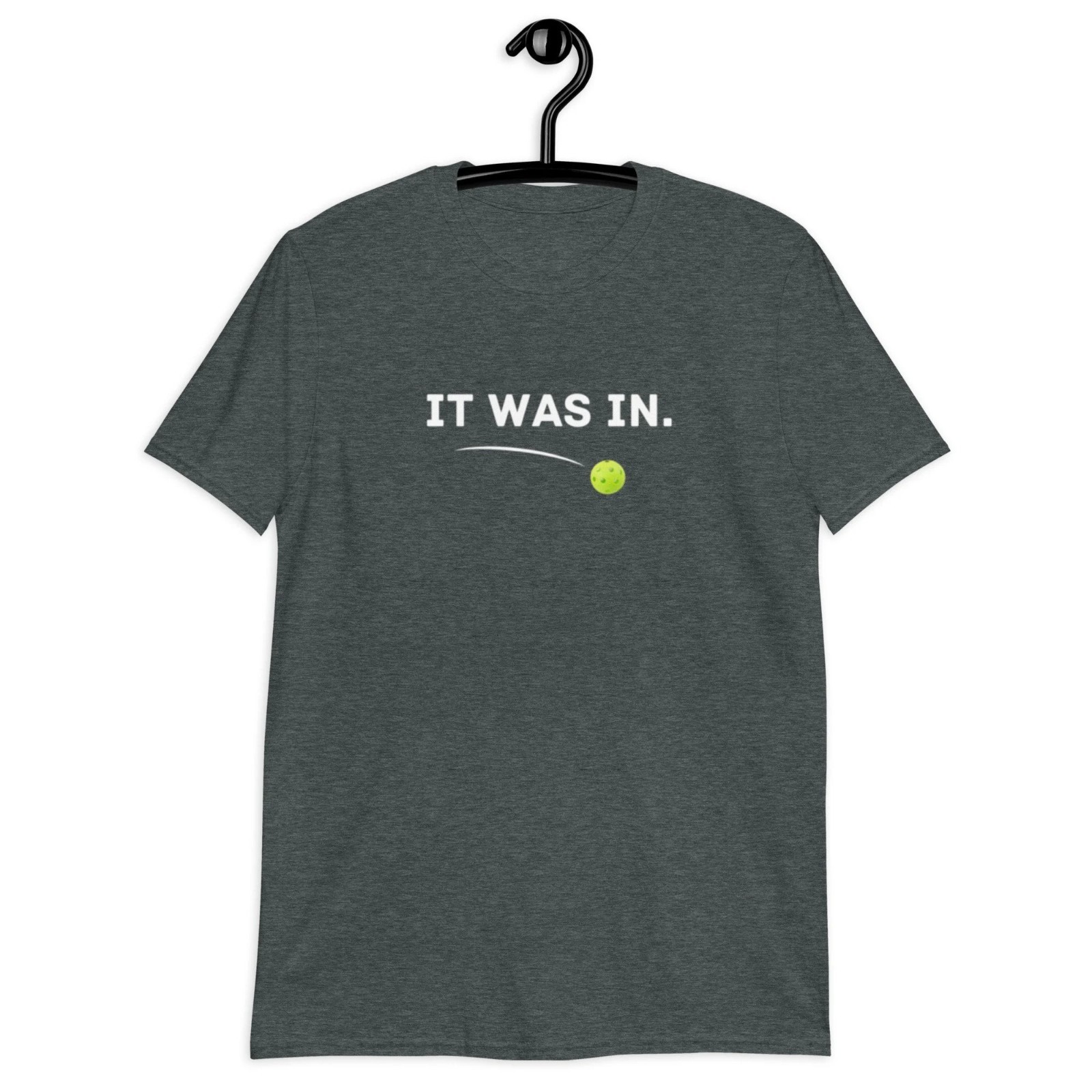 Funny Pickleball T-shirt, 'it Was In', Sports Gift Unisex T-Shirt gallery