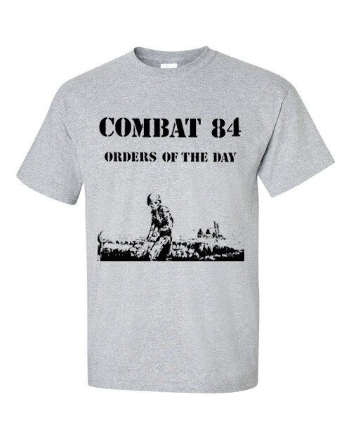 COMBAT 84 ORDERS OF THE DAY T SHIRT oi! punk music size S M L XL 2X 3X 4X 5X gallery