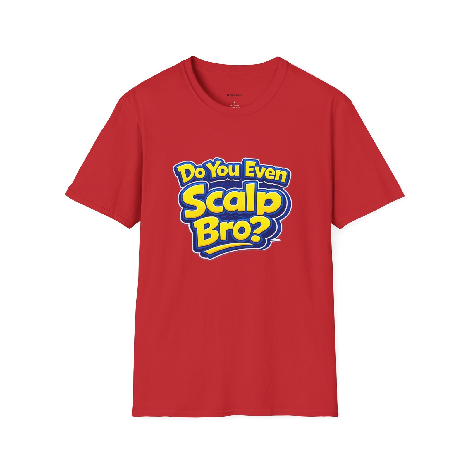 Do You Even Scalp Bro? T-Shirt | Trading Meme, Stock Market Humor