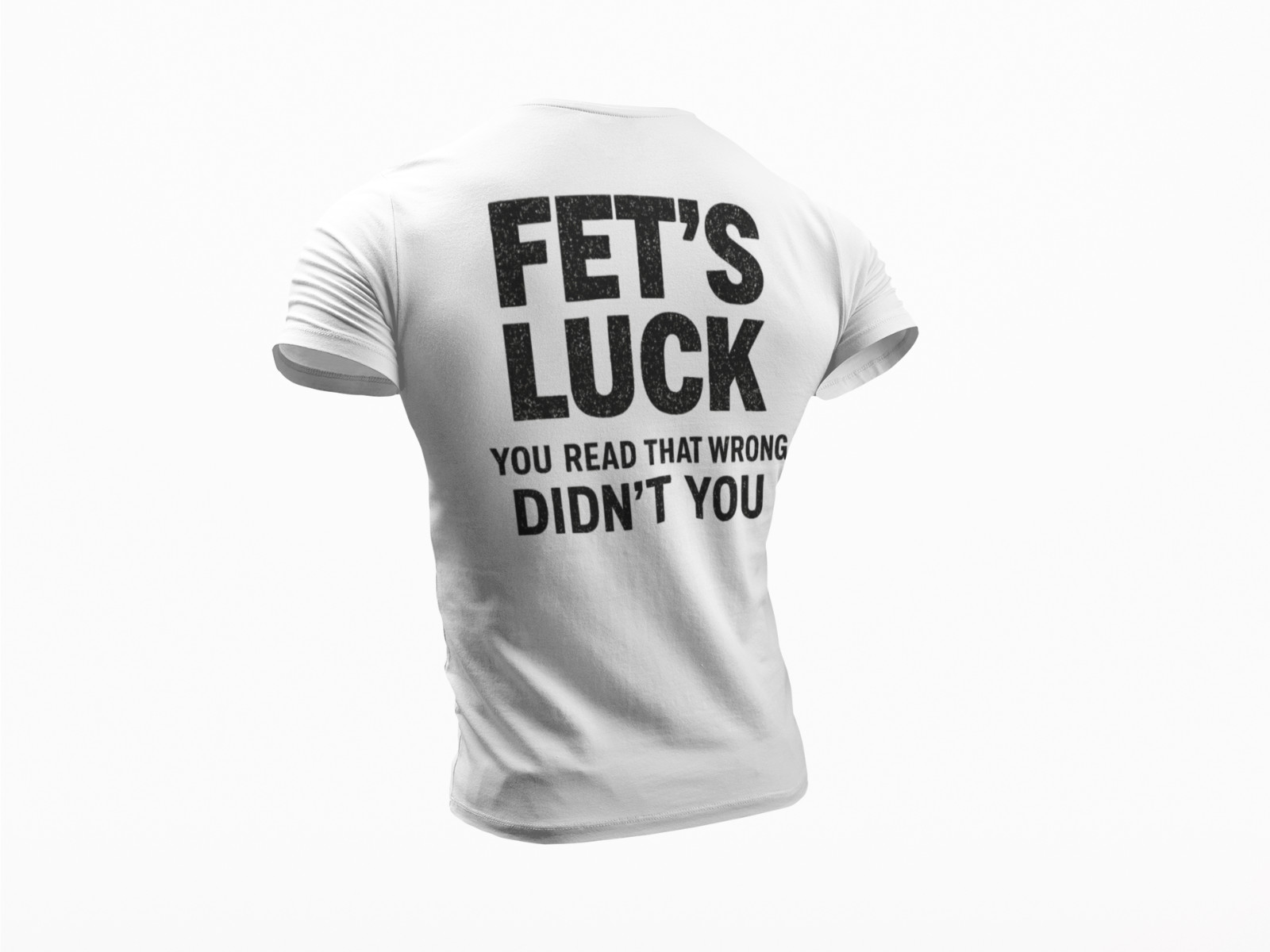 Fets Luck You Read That Wrong T-Shirt • Funny Typo Humor Tee • Sarcastic Graphic gallery