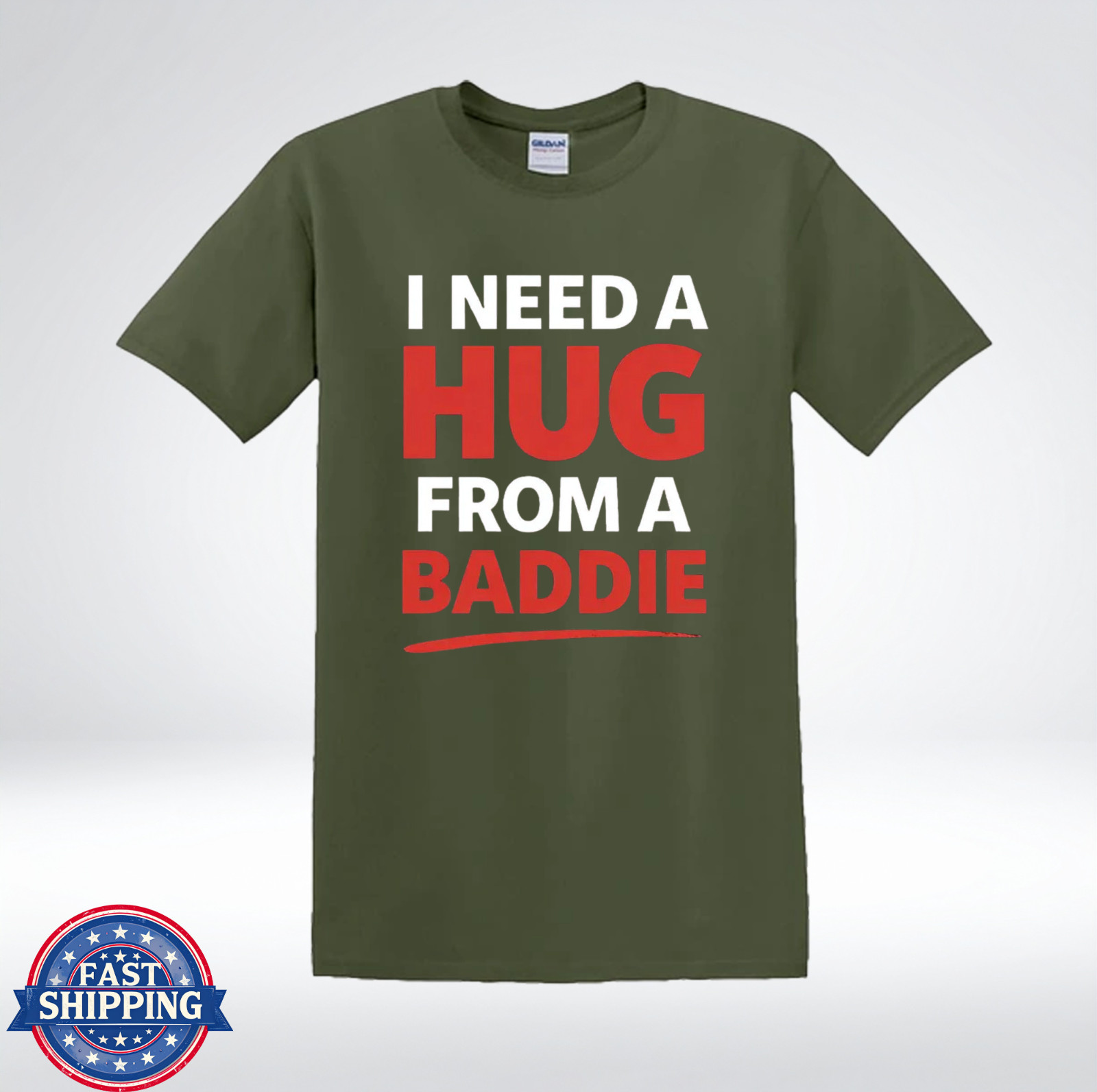 I Need A Hug From A Baddie Shirt Funny Meme Bold Text Graphic T-Shirt gallery