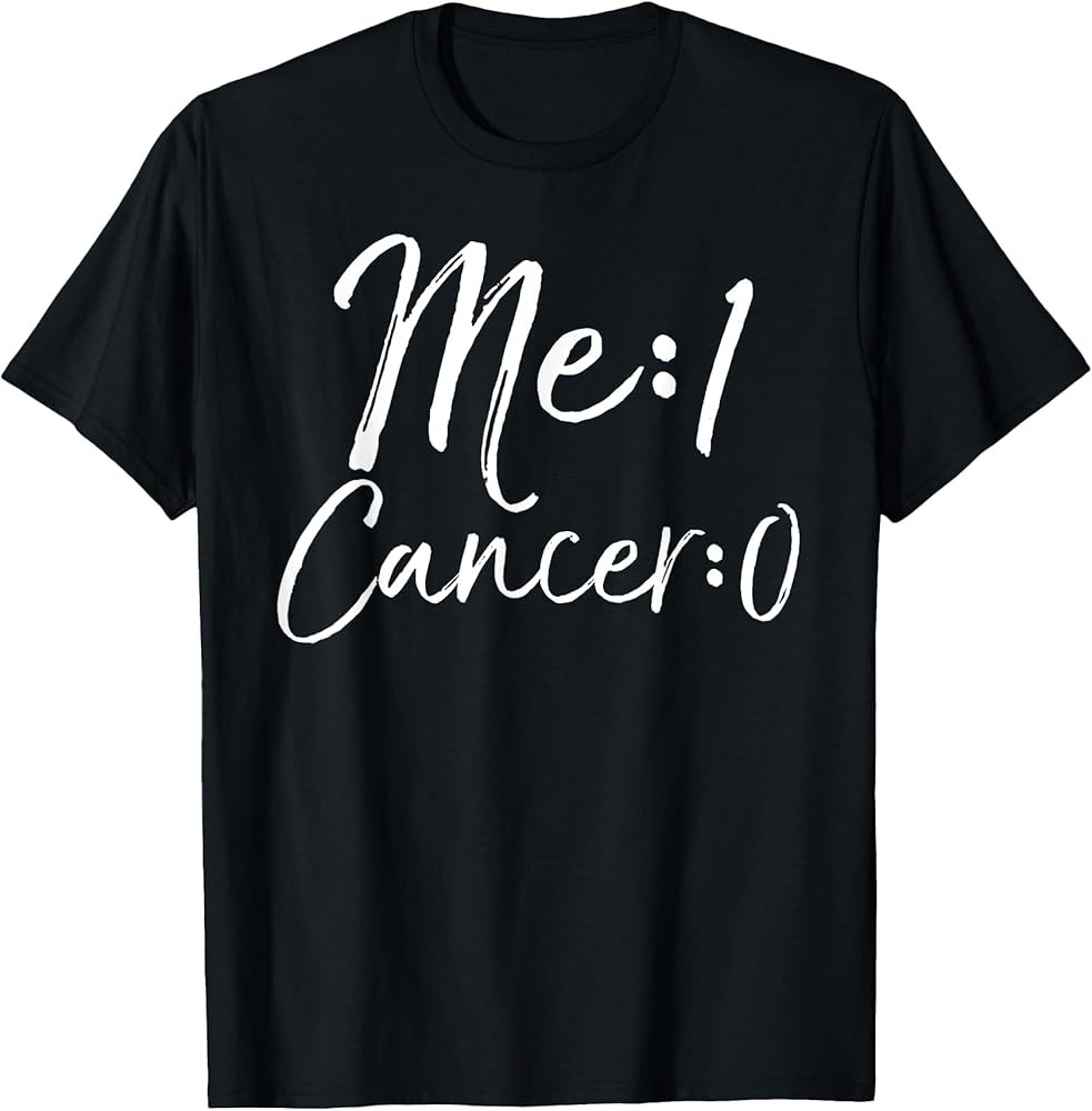Cancer Free Remission Gift Cancer Survivor Me: 1 Cancer: 0 T-Shirt