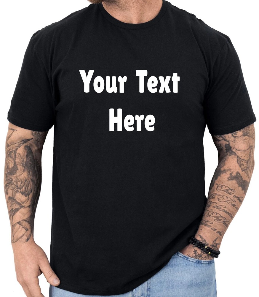 Personalized T-shirt Custom Made Shirt Add Your Text Here Customized T Shirts