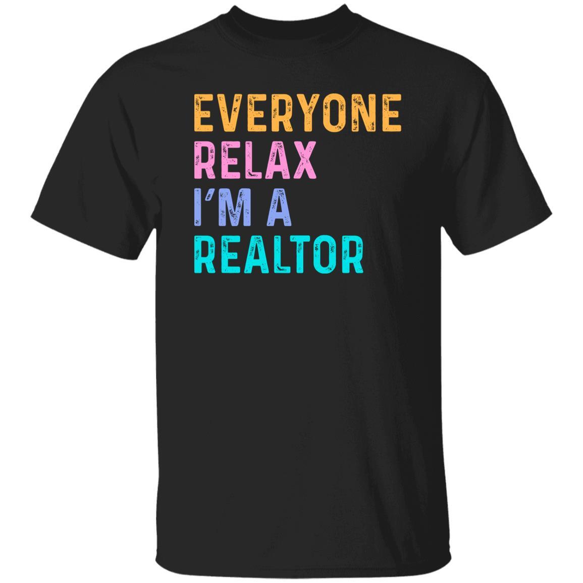Funny Real estate agent T-Shirt Everyone relax I'm a realtor Unisex tee Black Na gallery