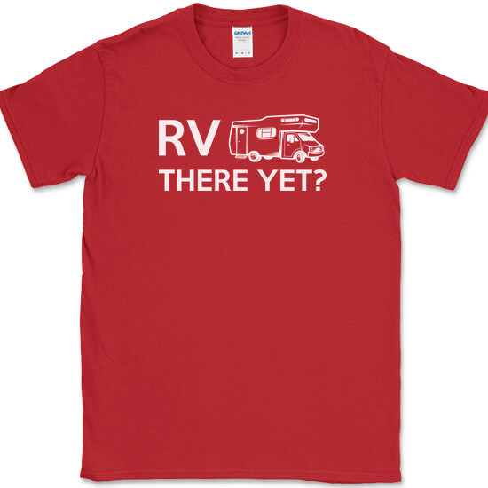 RV There Yet T-Shirt Funny Camping Adventure Travel USA Humor Tee gallery