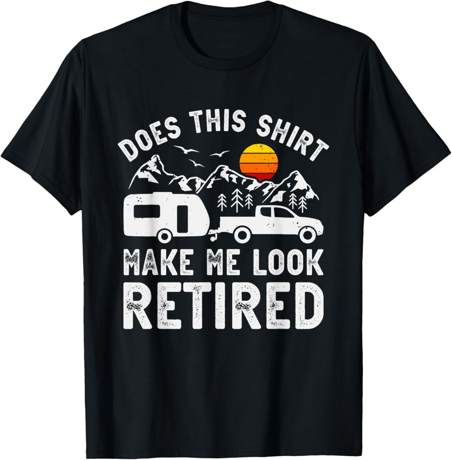 Retired Camper Retirement Camping T-Shirt unisex T-Shirt gallery